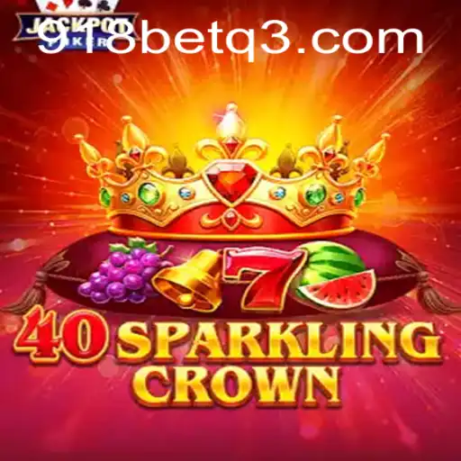 Explorando o Fascinante Mundo do Jogo 40SparklingCrown na Plataforma 918bet.com