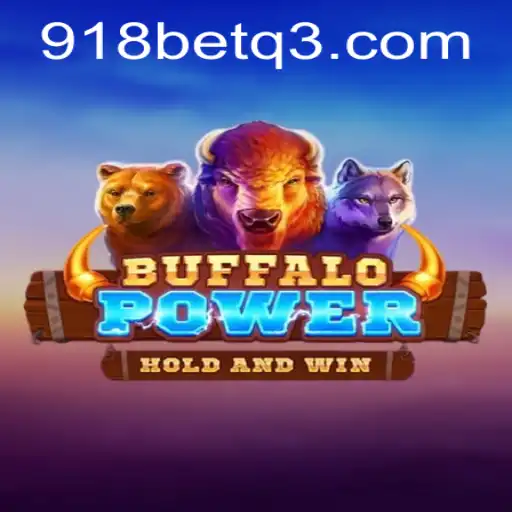 Descubra o Encantador Mundo de BuffaloPower no 918bet.com